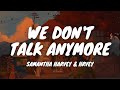 Charlie Puth ft. Selena Gomez - We Don't Talk Anymore [Cover by Samantha Harvey & Hrvey] (Lyrics)