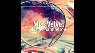 jesper samuelson - miss velvet