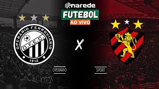 OPERÁRIO X SPORT AO VIVO.  SÉRIE B 2024 35ª RODADA - DIRETO DO GERMANO KRÜGER