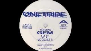 One Tribe featuring Gem - Is This All (Rap by MC Double R) (1991)