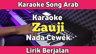 Download lagu Karaoke - Zauji Nada Cewek Lirik Berjalan | Song Arab mp3 Download lagu Karaoke - Zauji Nada Cewek Lirik Berjalan | Song Arab mp3