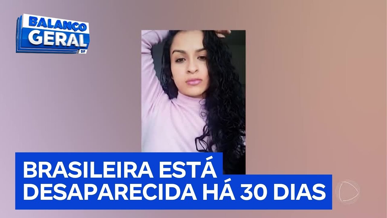 Estudante brasileira está desaparecida em Portugal há 30 dias | Balanço Geral DF