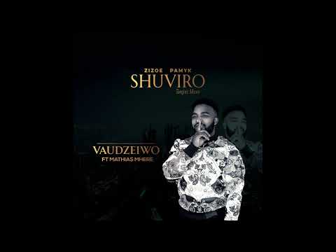 Zizoe Pamyk - VAUDZEIWO ft Mathias Mhere (Official Audio)