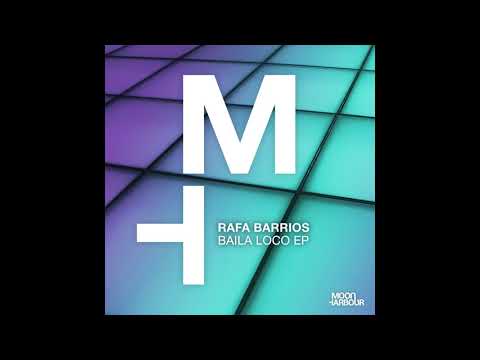 Rafa Barrios - Baila Loco (MHD105)