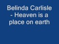 Belinda Carlisle - Heaven is a place on earth ...