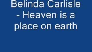 Belinda Carlisle - Heaven is a place on earth ( Lyrics on the side )