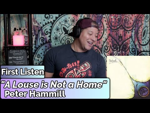 Peter Hammill- A Louse is Not a Home (First Listen)