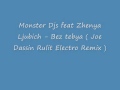 Monster Djs feat Zhenya Ljubich - Bez tebya (Joe ...