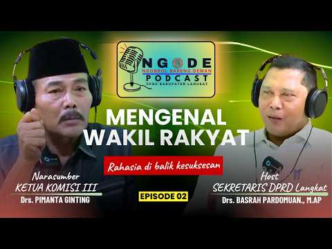 Podcast DPRD Langkat- "Mengenal Wakil Rakyat" 02