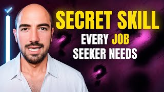 The Secret Skill Every Job Seeker Needs