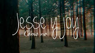 Cómo No - Jesse y Joy (Letra)
