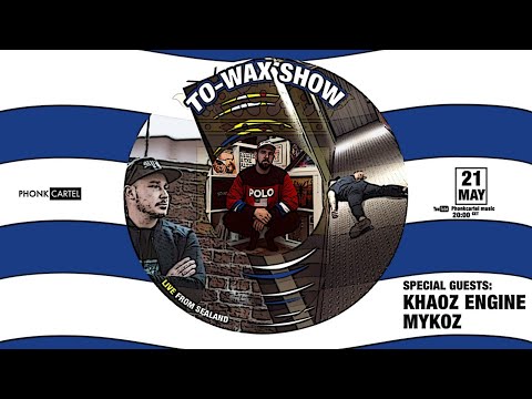 TO-WAX SHOW #017.2 THE BELGIAN EDITION FT. KHAOZ ENGINE & MYKOZ