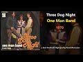 Three Dog Night – One Man Band – 1970 [HQ REMIX/REMASTER]