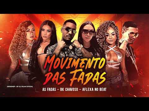 AS FADAS, AFLEXA NO BEAT & BK CHAVOSO - MOVIMENTO DAS FADAS -   ÁUDIO OFICIAL