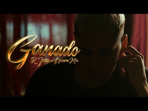 GANADO - R JOTA | LOCURA MIX (VIDEO OFICIAL)
