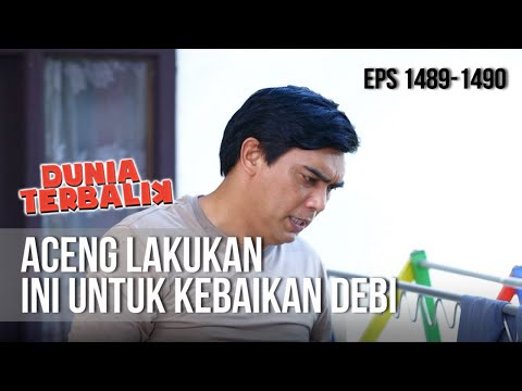 DUNIA TERBALIK - Aceng Lakukan Ini Demi Debi [7 Mei 2019]