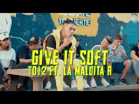 GIVE IT SOFT | TO12 x LA MALDITA R (Shot By Magic Film)
