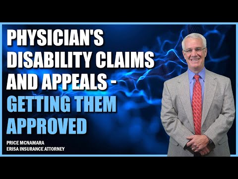 Physicians Disability Claims and Appeals – Getting them Approved