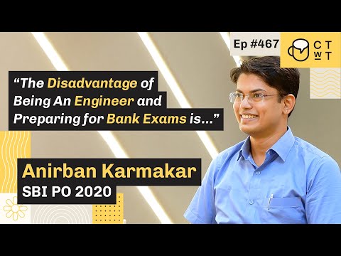 CTwT E467 - SBI PO 2020 Topper Anirban Karmakar | RRB PO | SSC CGL