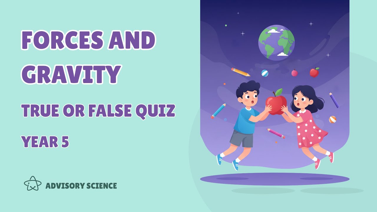 Year 5 Science Quiz: Gravity & Friction (T/F)