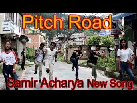 Pitch Road -Samir Acharya | Bidhya Tiwari Choreography By Ashish Gurung