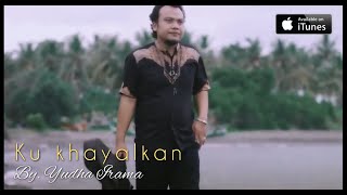 Download lagu KU KHAYALKAN | Voc. Yudha Irama Cipt. Romy Purnama mp3