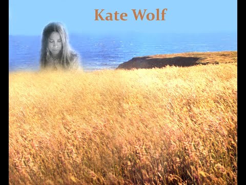 Kate Wolf GOODBYE BABE with lyrics below