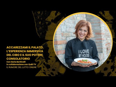 ACCAREZZAMI IL PALATO. L’ESPERIENZA IMMERSIVA DEL CIBO E IL SUO POTERE CONSOLATORIO