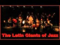 The Latin Giants of Jazz