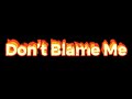 Don T Blame Me By Taylor Swift Audio Edit