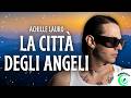Achille Lauro - LA CITTÀ DEGLI ANGELI (Testo/Lyrics)