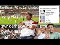 NorthEastFC VS Jamshedpur FC||John Ebrahim||1-2 gol swr derhakw||@IBvlog191 subscribe share||vlog 6
