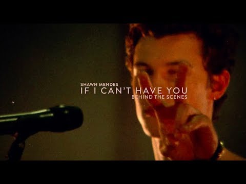 Shawn Mendes - If I Can’t Have You (Behind the Scenes)