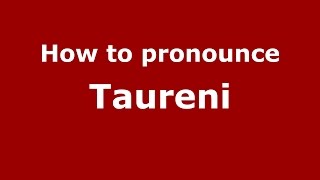 How to pronounce Tăureni