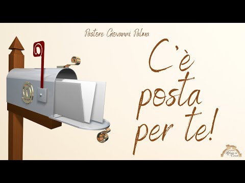Domenica 08/01/2023 -  culto ore 10:30 - "C'è posta per te!" - pastore Giovanni Palma