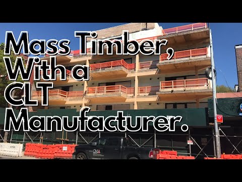 Mass Timber - With a CLT Manufacturer