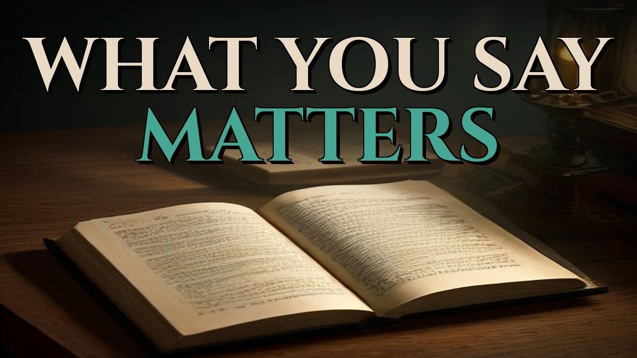 What You Say Matters