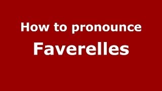 How to pronounce Faverelles