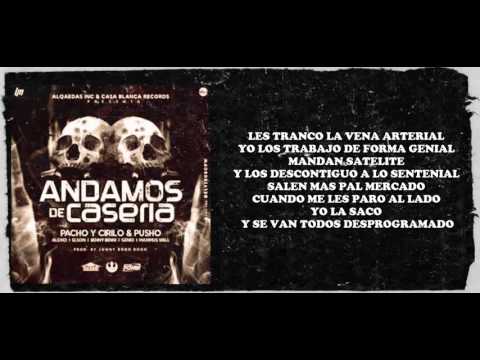 Andamos De Caseria (Remix) - Pacho y Cirilo Ft Varios Artistas (Letra)