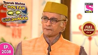 Taarak Mehta Ka Ooltah Chashmah - Full Episode 2038 - 19th May, 2019
