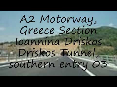 How to pronounce A2 Motorway, Greece  Section Ioannina Driskos  Driskos Tunnel, southern entry  03 i