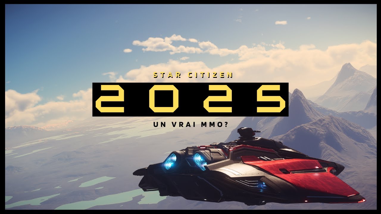 STAR CITIZEN EN 2025 : Un vrai MMO ?