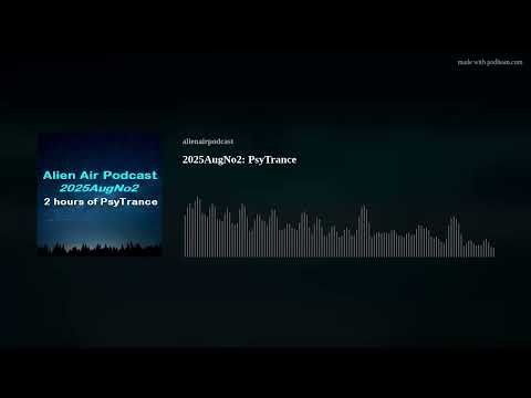 2025AugNo2: PsyTrance