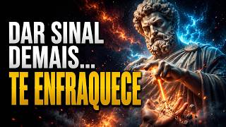 Como Parar de Dar Sinal: O Erro que Faz Você Perder Poder | Estoicismo