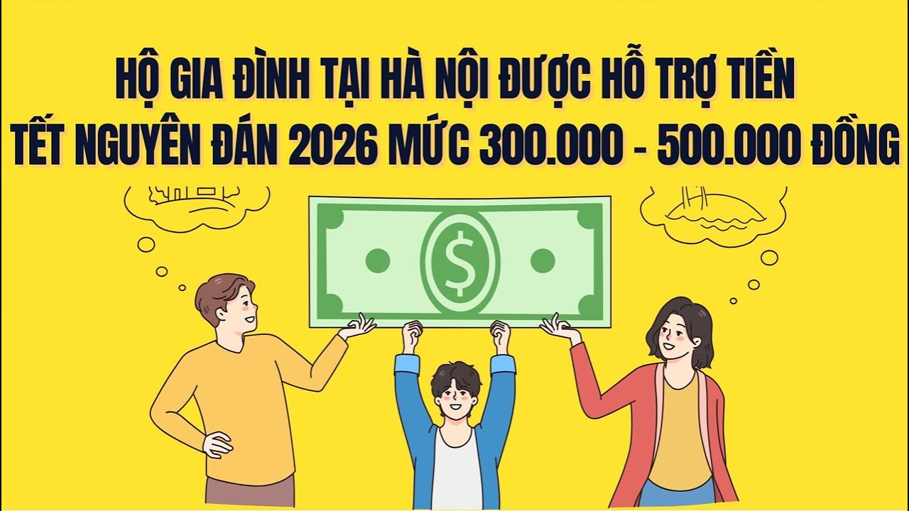 Tặng tiền quà Tết Nguyên đán 2026 lên tới 500.000 đồng cho hộ gia đình Hà Nội