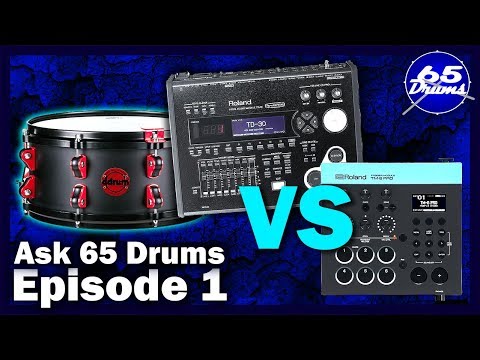 Should I Buy A TD30 Module Or TM6? (Ask 65 Drums: Episode 1)