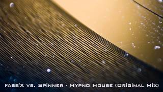 Fabb'X vs. Spinner - Hypno House (Original Mix)