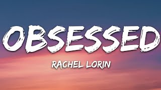 Kadr z teledysku Obsessed tekst piosenki Rachel Lorin
