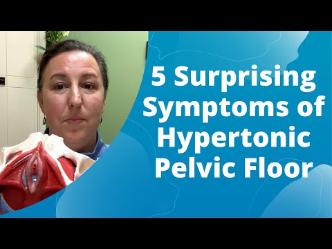 5 Surprising Symptoms of Hypertonic Pelvic Floor