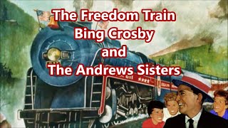 The Freedom Train  Bing Crosby and The Andrews Sisters with Lyrics